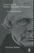 Schelling and Modern European Philosophy:: An Introduction