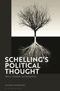 Schelling's Political Thought: Nature, Freedom, and Recognition