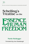 Schelling's Treatise on the Essence of Human Freedom: On Essence Human Freedom Volume 8