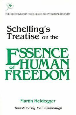 Schelling's Treatise on the Essence of Human Freedom: On Essence Human Freedom Volume 8 - Heidegger, Martin, and Stambaugh, Joan (Contributions by)