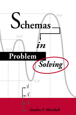 Schemas in Problem Solving - Marshall, Sandra P, and Sandra P, Marshall