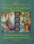 Schenck's Official Stage Play Formatting Series: Vol. 15: The Tragedy of Heinrich Faust: Parts 1 & 2