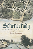 Schenectady: Frontier Village to Colonial City