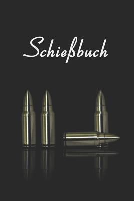 Schiebuch: Patronen Schusstagebuch fr Sportschtzen und Behrden - bersichtliche Tabelle - Publishing, Schiesport