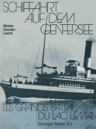 Schiffahrt Auf Dem Genfersee: Les Grands Bateaux Du Lac Leman