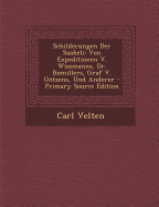 Schilderungen Der Suaheli: Von Expeditionen V. Wissmanns, Dr. Bumillers, Graf V. Gtzens, Und Anderer