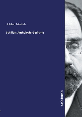 Schillers Anthologie-Gedichte - Schiller, Friedrich