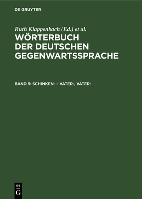 Schinken- - Vater-, Vater- - Kempcke, G (Editor), and Klappenbach, R (Editor), and Malige-Klappenbach, H (Editor)