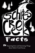 Schitt's Creek Facts: 150 Surprising Facts and Interesting Things about Schitt's Creek Sitcom: Movie Trivia, Trivia Game, Gift for Christmas