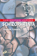 Schizophrenia: Your Questions Answered