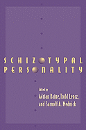 Schizotypal Personality - Raine, Adrian (Editor), and Lencz, Todd (Editor), and Mednick, Sarnoff A (Editor)