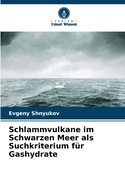 Schlammvulkane im Schwarzen Meer als Suchkriterium f?r Gashydrate