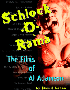 Schlock-O-Rama: The Films of Al Adamson - Konow, David