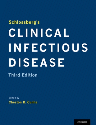 Schlossberg's Clinical Infectious Disease - Cunha, Cheston B. (Editor)