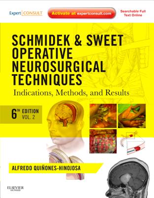 Schmidek and Sweet: Operative Neurosurgical Techniques 2-Volume Set: Indications, Methods and Results (Expert Consult - Online and Print) - Schmidek, and Quinones-Hinojosa, Alfredo, Doctor