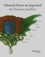 Schmuck-Kunst Im Jugendstil: Lalique, Fouquet, Gautrait, Gaillard, Vever, Wolfers, Masriera, Von Cranach = Art Nouveau Jewellery
