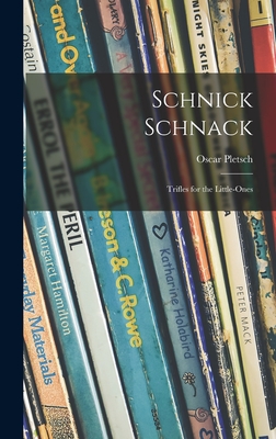 Schnick Schnack: Trifles for the Little-ones - Pletsch, Oscar 1830-1888 (Creator)