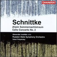 Schnittke: Cello Concerto No. 2; (K)ein Sommernachtstraum - Alexander Ivashkin (cello); Russian State Symphony Orchestra; Valery Polyansky (conductor)