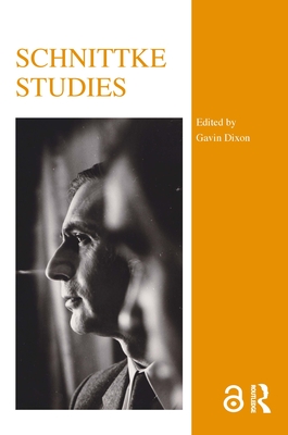 Schnittke Studies - Dixon, Gavin (Editor)