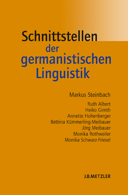 Schnittstellen Der Germanistischen Linguistik - Steinbach, Markus