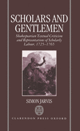 Scholars and Gentlemen: Shakespearean Textual Criticism and Representations of Scholarly Labour, 1725-1765