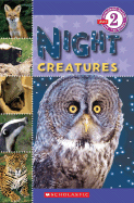 Scholastic Reader Level 2: Night Creatures - Cooper, Wade