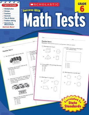 Scholastic Success with Math Tests: Grade 6 Workbook - Scholastic, and Dooley, Virginia (Editor)