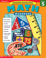 Scholastic Success with: Math Workbook: Grade 5