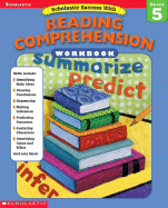 Scholastic Success with: Reading Comprehension Workbook: Grade 5