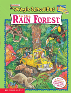 Scholastic's the Magic School Bus in the Rain Forest - Moore, Eva, and Speirs, John, and Cole, Joanna