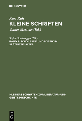 Scholastik und Mystik im Sptmittelalter - Mertens, Volker (Editor), and Ruh, Kurt