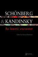 Schonberg and Kandinsky: An Historic Encounter