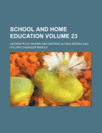 School and Home Education Volume 23 - Brown, George Pliny