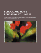 School and Home Education Volume 29