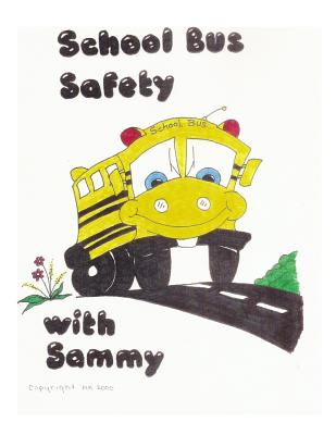School Bus Safety with Sammy - Kelly, Marianne