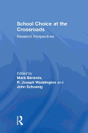 School Choice at the Crossroads: Research Perspectives