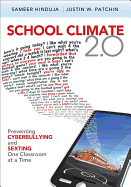 School Climate 2.0: Preventing Cyberbullying and Sexting One Classroom at a Time: CO5874: Australian Edition