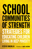School Communities of Strength: Strategies for Educating Children Living in Deep Poverty