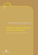 School Evaluation Policies and Educating States: Trends in Four European Countries