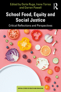 School Food, Equity and Social Justice: Critical Reflections and Perspectives