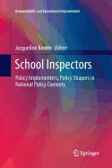 School Inspectors: Policy Implementers, Policy Shapers in National Policy Contexts
