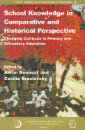 School Knowledge in Comparative and Historical Perspective - Changing Curricula in Primary and Secondary Education