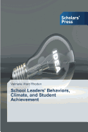 School Leaders' Behaviors, Climate, and Student Achievement