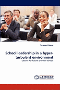 School Leadership in a Hyper-turbulent Environment