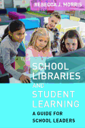 School Libraries and Student Learning: A Guide for School Leaders