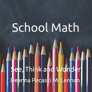 School Math Walk: See, Think and Wonder