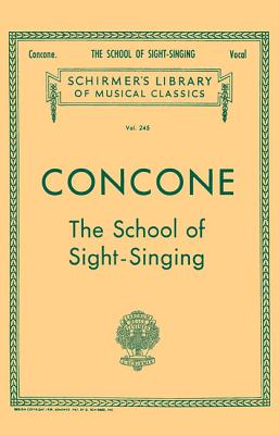School of Sight-Singing: Schirmer Library of Classics Volume 245 Voice Technique - Concone, Joseph (Composer), and Lutgen, B (Editor)