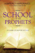 School of the Prophets: A Curriculum for Success