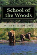 School of the Woods - Long, William Joseph