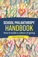 School Philanthropy Handbook: How to build a culture of giving